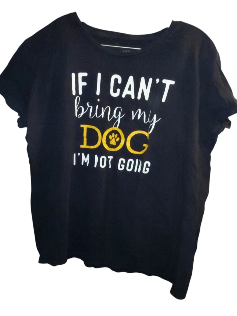 If I Can't Bring My Dog Tee Shirt Size 2X